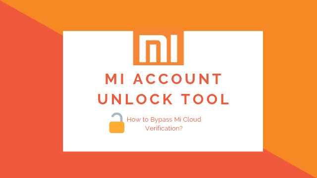 Mi Account Unlock Tool