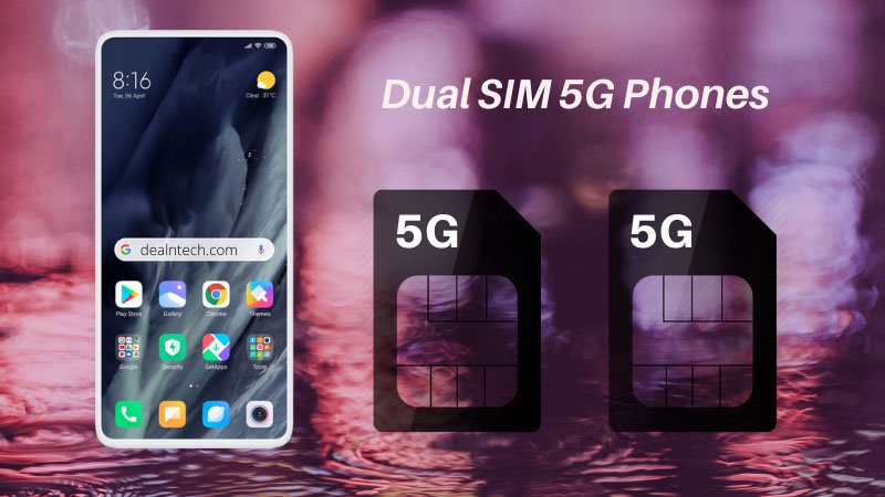 Dual SIM 5G Phones