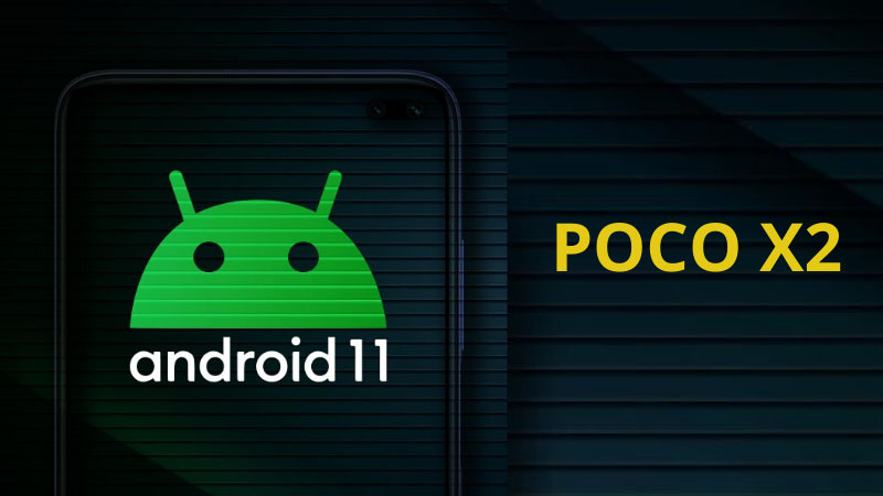 android 11 for poco x2
