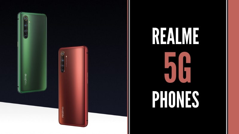 Realme 5G phones