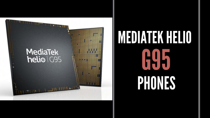 MediaTek Helio G95 Phones