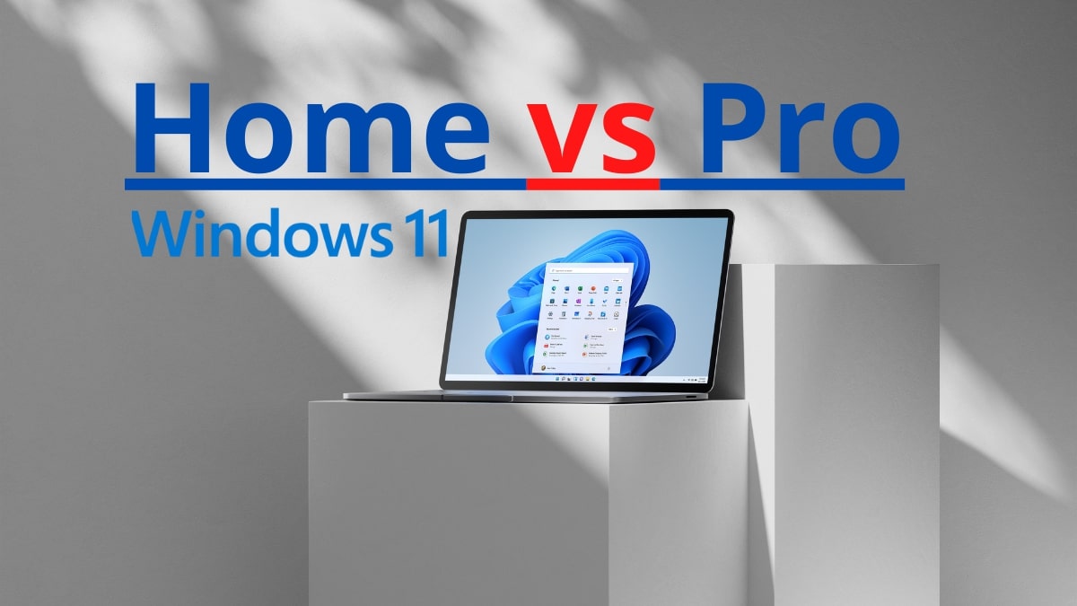 Windows 11 Pro vs Home