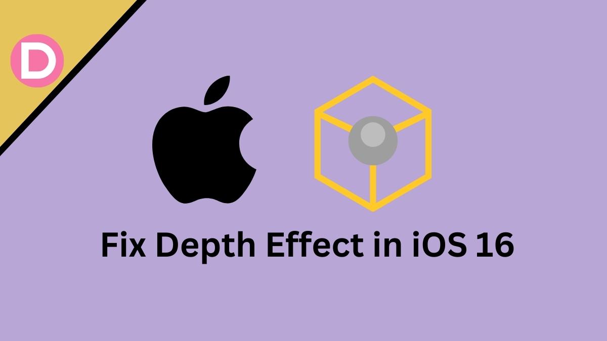 Fix Depth Effect iOS 16