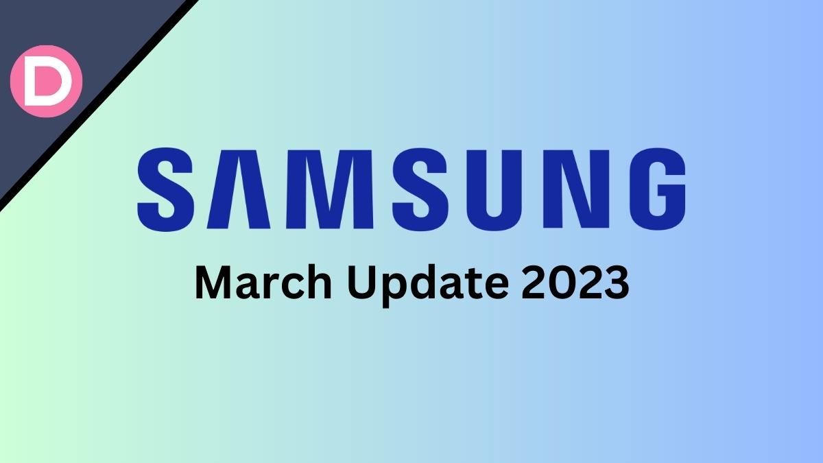Samsung March patch 2023 a52 a13