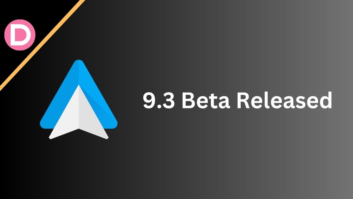Android Auto 9.3 Beta