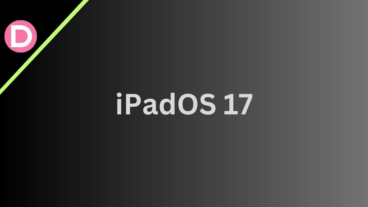 iPadOS 17 to resemble iOS 17
