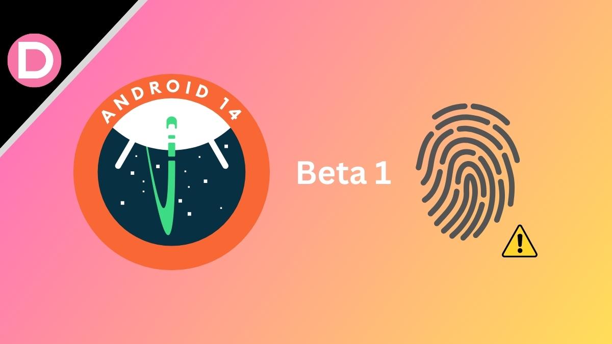 fingerprint scanner Android14 Beta 1