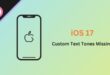 Custom Text Tones Missing iOS 17 Update Workarounds