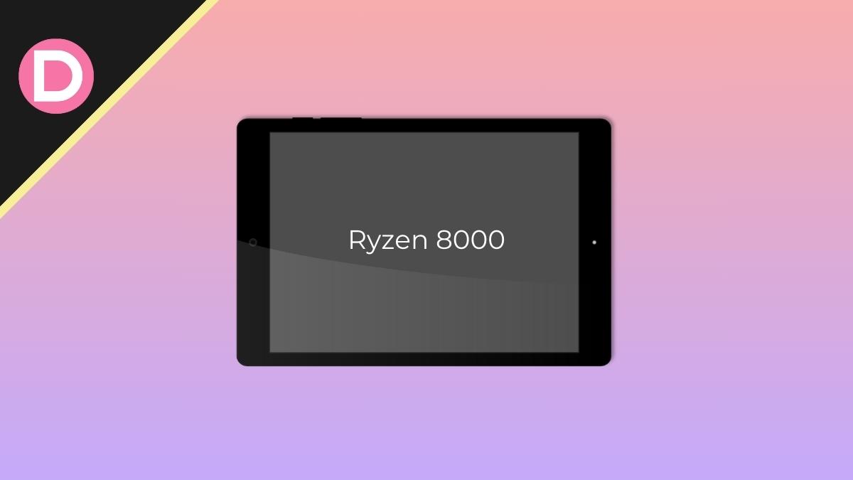 Tablets With AMD Ryzen 8000 Processors Coming