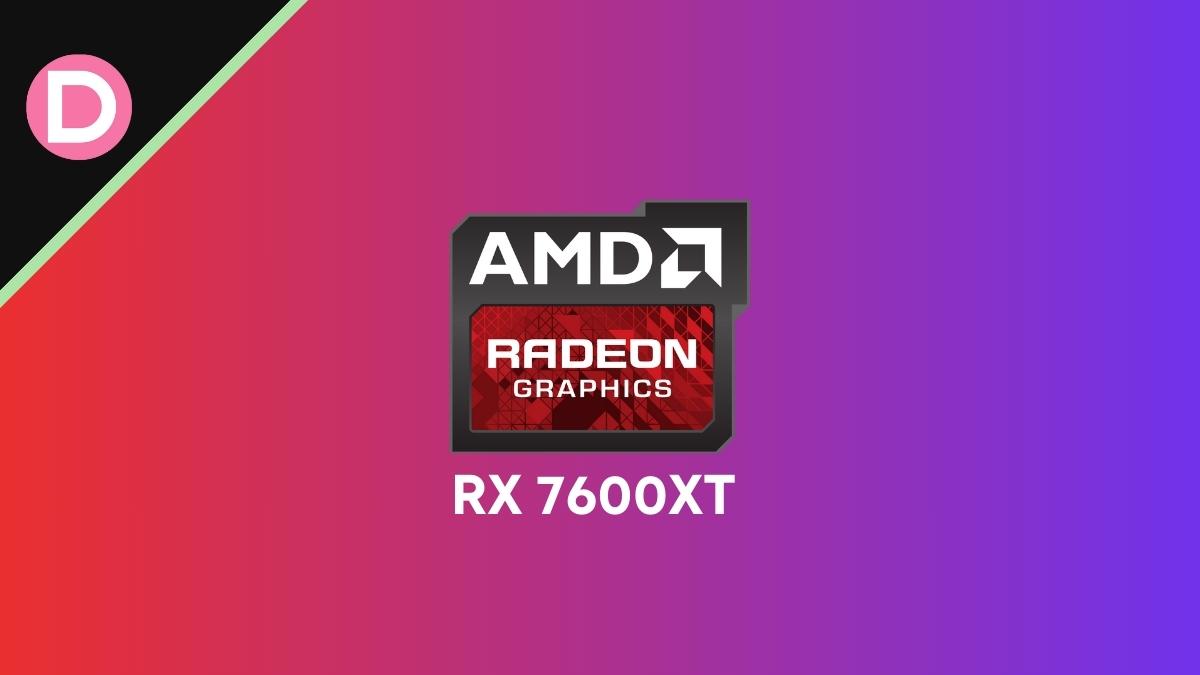 Two Variant AMD Radeon RX 7600XT GPUs Leaked