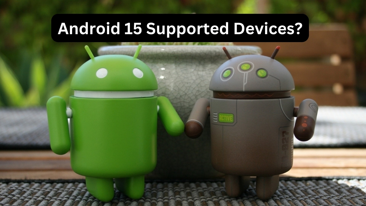 Android 15 Supported Phones