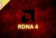 RDNA 4 Graphics Could Be Just Around the Corner