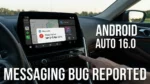 Android Auto 16.0 Update Rolls Out, Messaging Replies Bug Affects Some Users article featured image