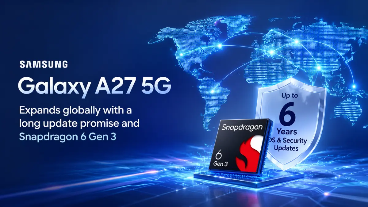 Samsung Galaxy A27 5G expands globally with a long update promise and Snapdragon 6 Gen 3