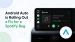 Android Auto is Rolling Out a Fix for a Spotify Bug article featured image