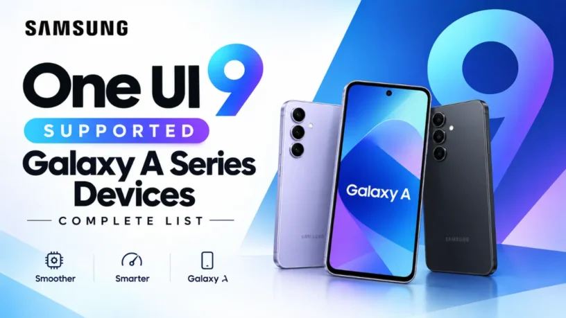 One UI 9 Supported Galaxy A Series Devices: Complete List